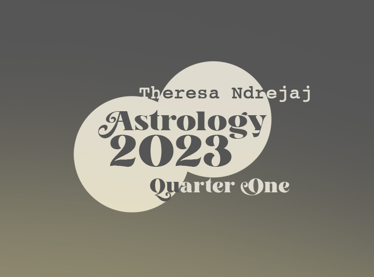 Astrology2023.Quarter1.TheressasNdrejaj